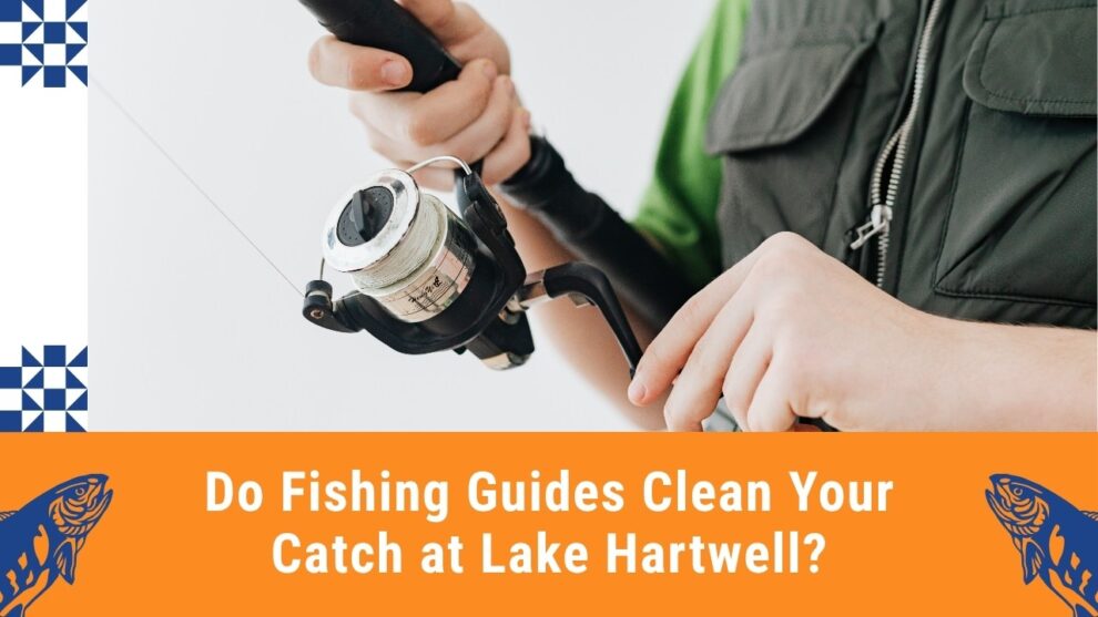 Do Fishing Guides Clean in Lake Hartwell